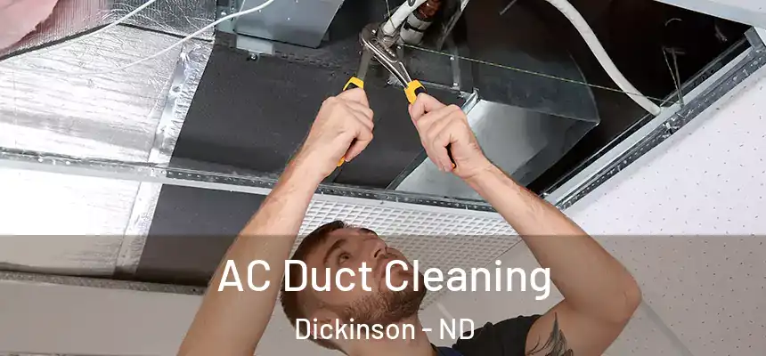  AC Duct Cleaning Dickinson - ND
