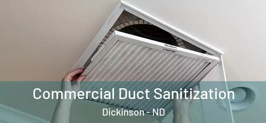  Commercial Duct Sanitization Dickinson - ND