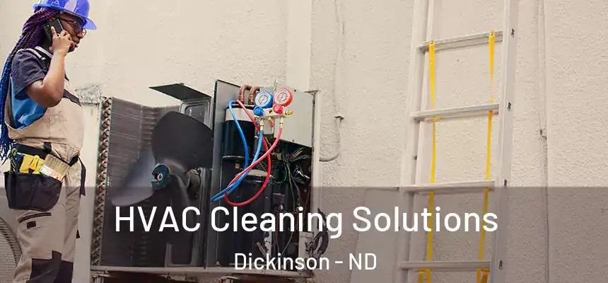  HVAC Cleaning Solutions Dickinson - ND